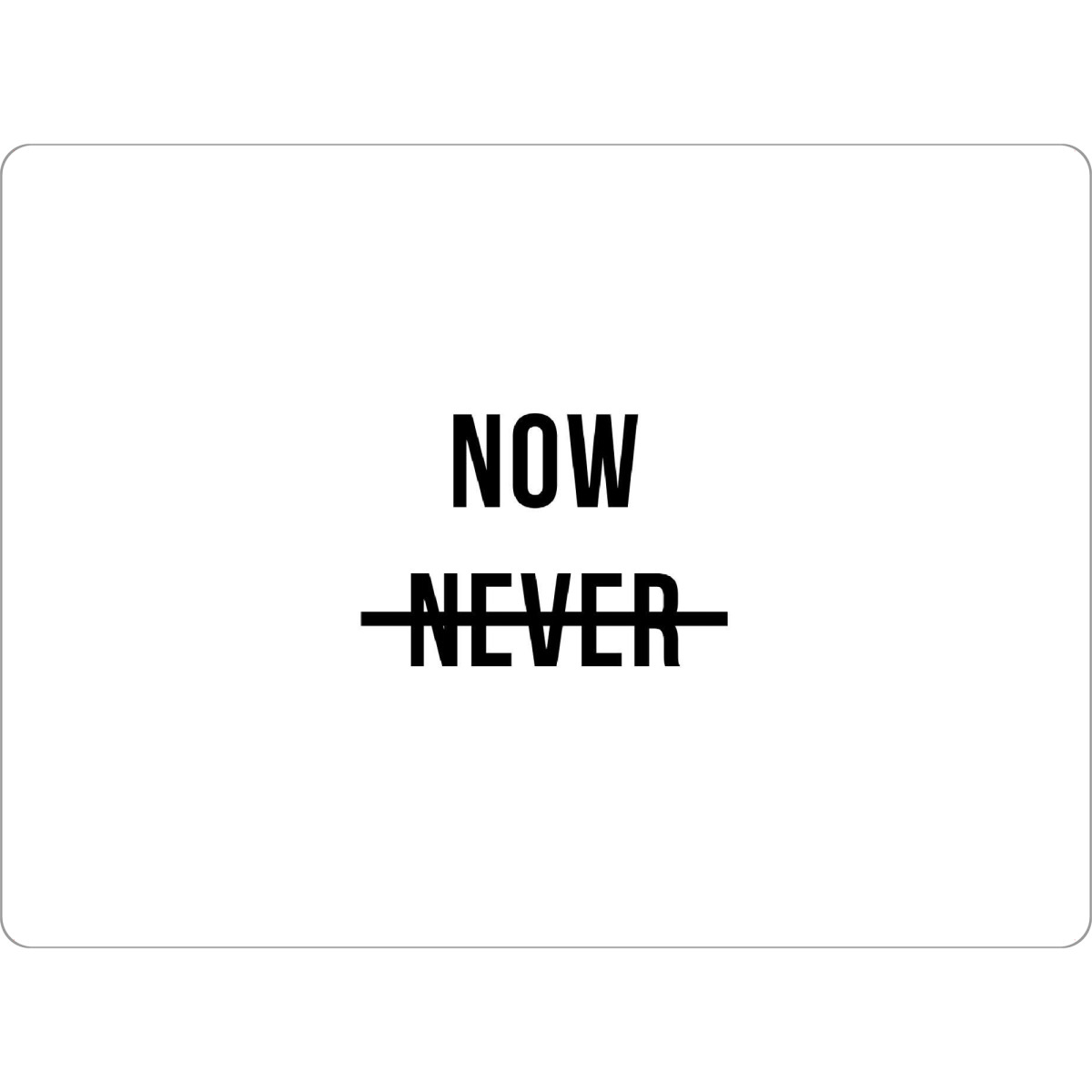 Tischset "Now Never" artboxONE - Typografie,Schwarzweiß,Männer
