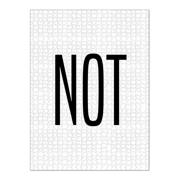 Puzzle Ravensburger "Not" artboxONE - Typografie,Schwarzweiß,Männer - Not,No,Nein,Niemals,Never,Boy,Boys,Mann,Männer,Man,Men - Bild not