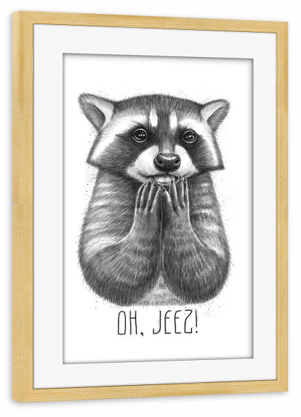 Poster mit Rahmen kiefer "Oh, Jeez!" artboxONE - Natur,Tiere,Schwarzweiß,Lustig - Waschbär,Tier,Wild,Kunst