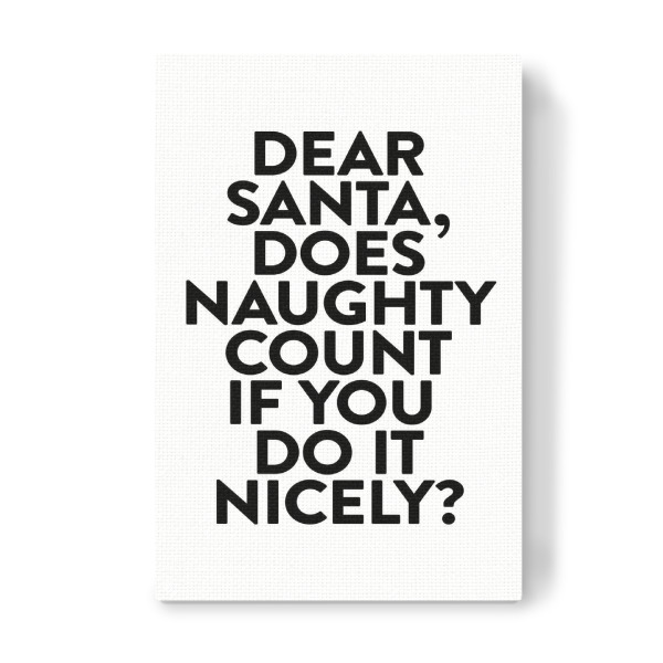 Leinwandbild "Dear Santa, Naughty Done Nicely" artboxONE - Schwarzweiß,Weihnachten
