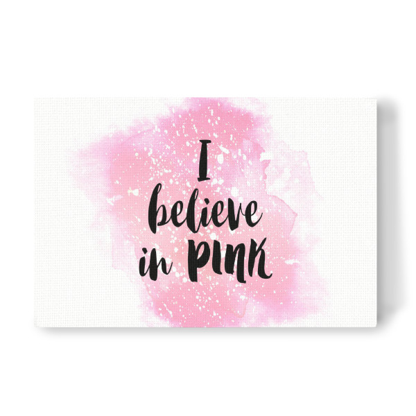 Leinwandbild "I believe in PINK" artboxONE - Liebe - Pink,Love,Paint,Stain,White,Watercolor