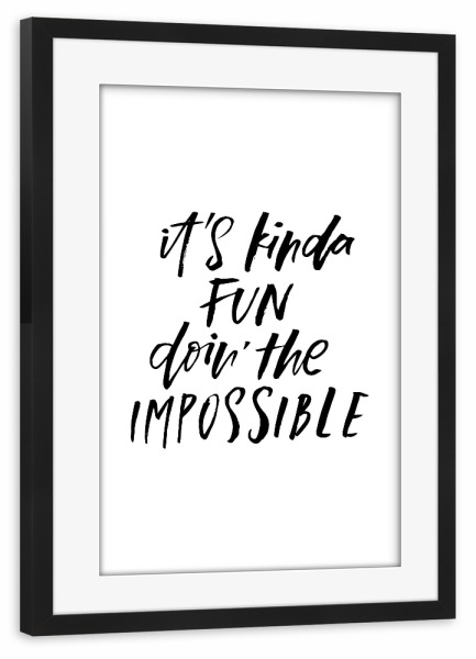 Poster mit Rahmen schwarz "It's fun doing the impossible" artboxONE - Typografie,Schwarzweiß,Sport,Sport / Motivation