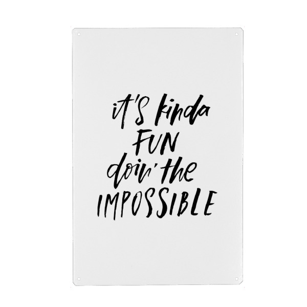 Metall Poster "It's fun doing the impossible" artboxONE - Typografie,Schwarzweiß,Sport,Sport / Motivation