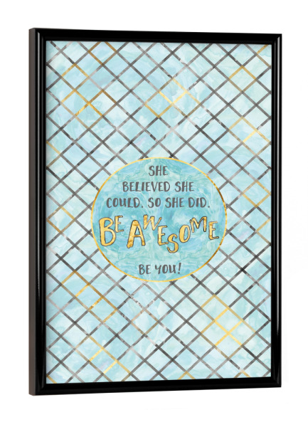Poster mit schwarzem Rahmen "Text Art SHE BELIEVED | cyan" artboxONE - Typografie,Abstrakt,Geometrie