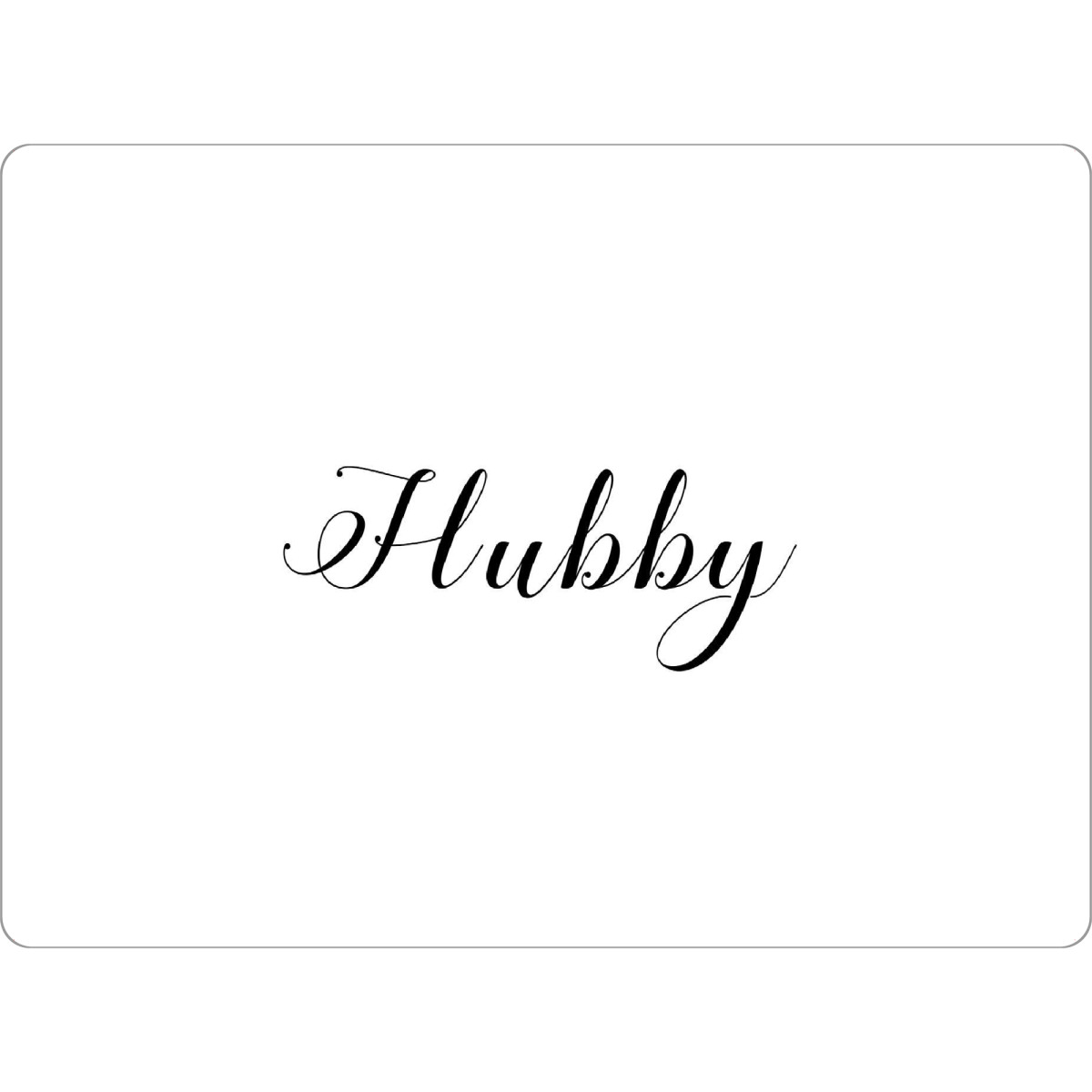 Tischset "Hubby" artboxONE - Typografie,Schwarzweiß,Liebe - Hubby,Ehemann,Liebe,Liebe,Ehemann,Ehe,Mann,Typografie,Typo - Bild Hubby