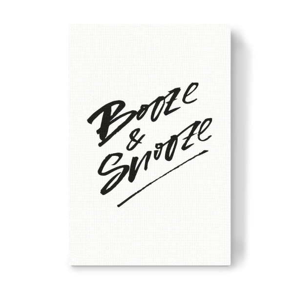 Leinwandbild "Booze & Snooze" artboxONE - Typografie,Essen & Trinken,Schwarzweiß,Essen & Trinken / Alkohol,Lustig
