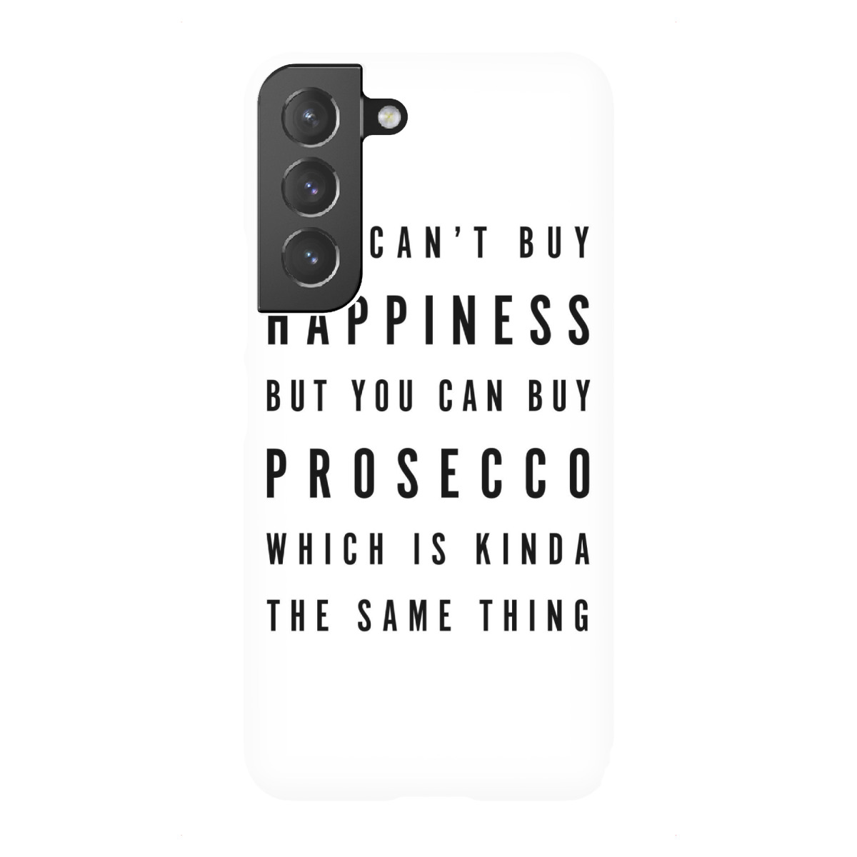 Samsung Galaxy "You Can't Buy Happiness Prosecco 2" Premium-Case Handyhülle artboxONE
