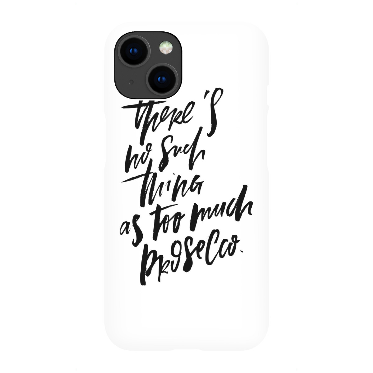 iPhone "No Such Thing Too Much Prosecco" Premium-Case Handyhülle artboxONE