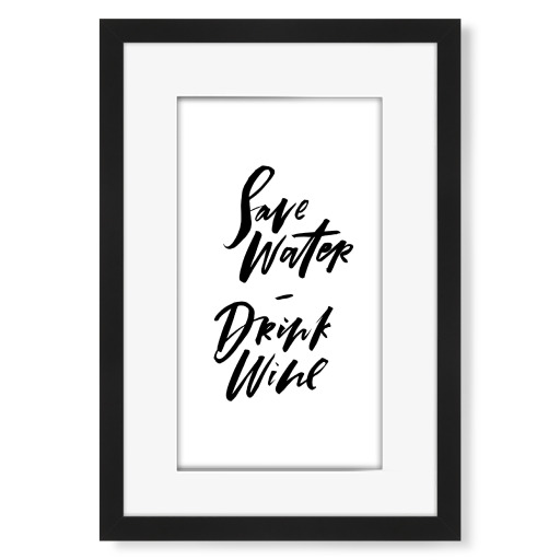 Save Water Drink Wine