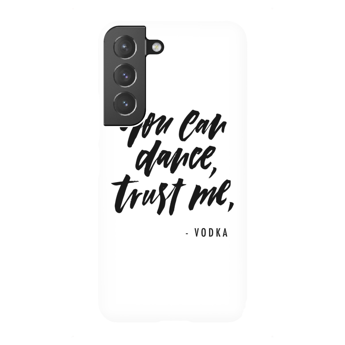 "You Can Dance, Trust Me - Vodka"für Samsung Galaxy - Premium-Case Handyhülle artboxONE