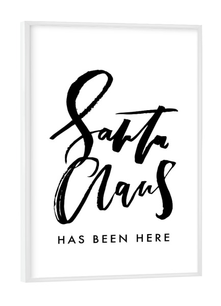 Poster mit weißem Rahmen "Santa Claus Has Been Here" artboxONE - Schwarzweiß,Weihnachten