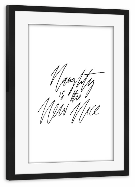 Poster mit Rahmen schwarz "Naughty Is The New Nice" artboxONE - Schwarzweiß,Weihnachten