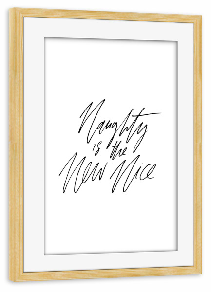 Poster mit Rahmen kiefer "Naughty Is The New Nice" artboxONE - Schwarzweiß,Weihnachten