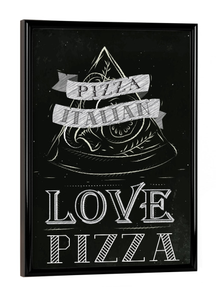 Poster mit schwarzem Rahmen "Love pizza chalk" artboxONE - Essen & Trinken,Schwarzweiß
