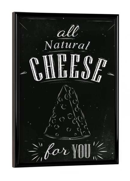 Poster mit schwarzem Rahmen "All cheese chalk" artboxONE - Essen & Trinken,Schwarzweiß