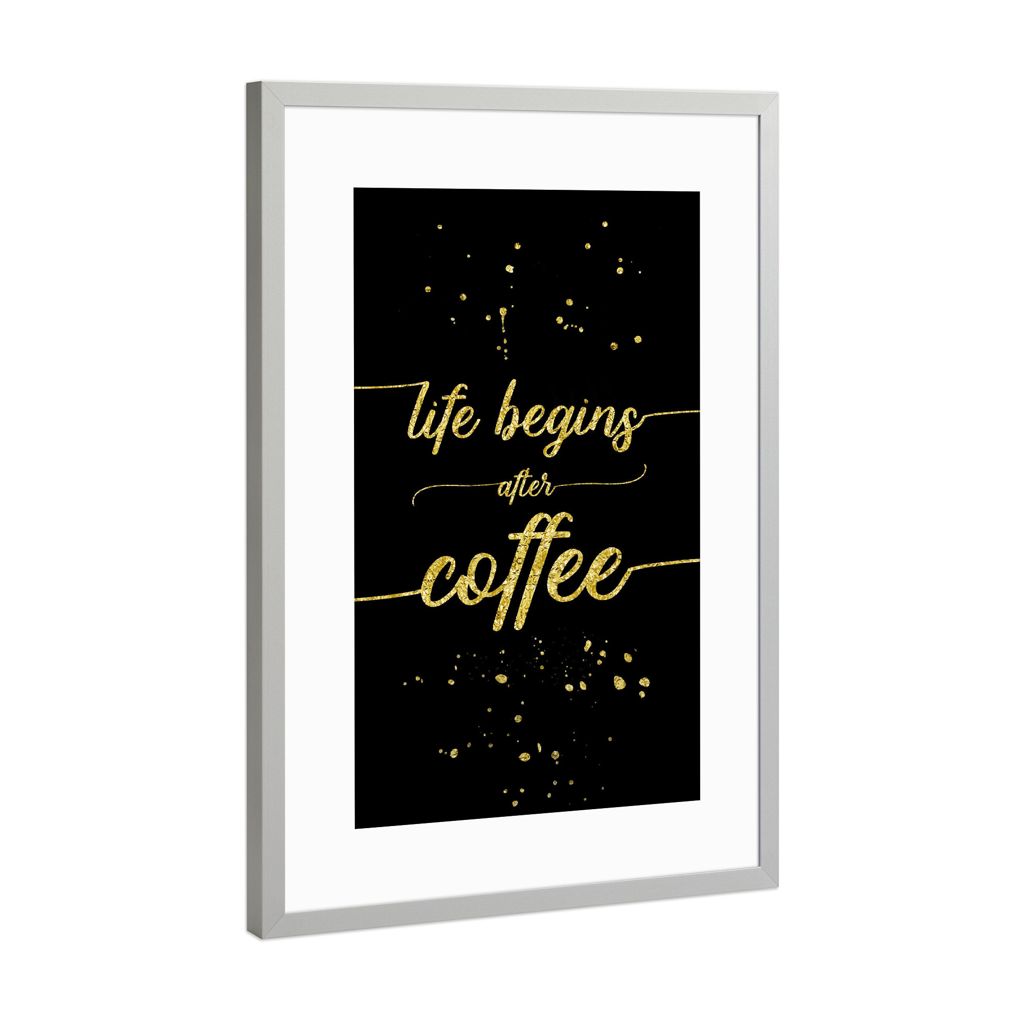 Poster mit Rahmen Silber "Life begins after coffee | gold" artboxONE - Typografie