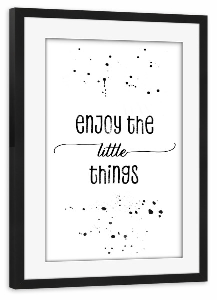 Poster mit Rahmen schwarz "TEXT ART Enjoy the little things" artboxONE - Typografie,Schwarzweiß