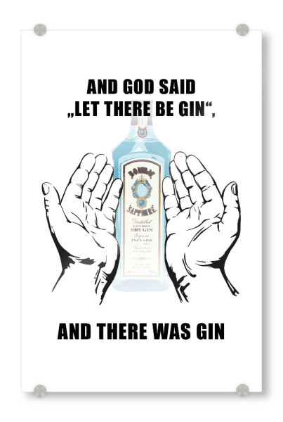 Acrylglasbild "Let there be Gin" artboxONE - Typografie,Essen & Trinken,Männer,Essen & Trinken / Alkohol,Lustig