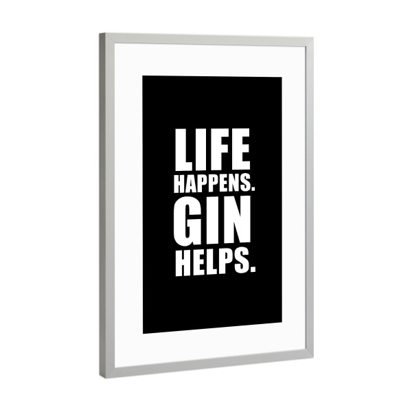 Poster mit Rahmen Silber "Life Happens" artboxONE - Typografie,Essen & Trinken,Schwarzweiß,Männer,Essen & Trinken / Alkohol,Lustig