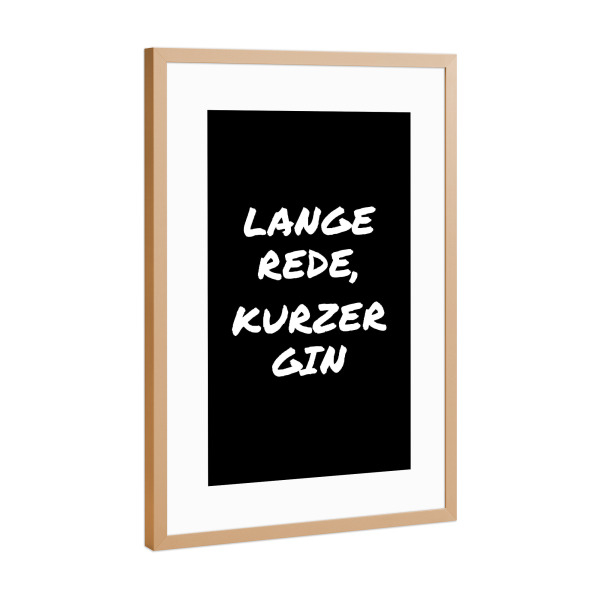 Poster mit Rahmen Kupfer "Lange Rede" artboxONE - Typografie,Essen & Trinken,Schwarzweiß,Männer,Essen & Trinken / Alkohol,Lustig