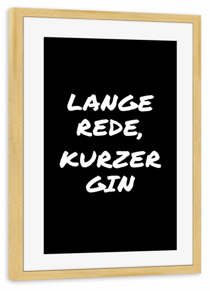 Poster mit Rahmen kiefer "Lange Rede" artboxONE - Typografie,Essen & Trinken,Schwarzweiß,Männer,Essen & Trinken / Alkohol,Lustig