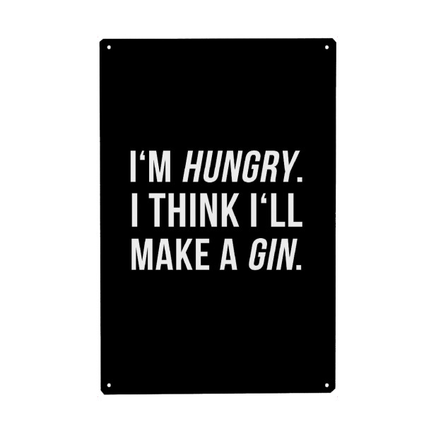 Metall Poster "I'm Hungry" artboxONE - Typografie,Essen & Trinken,Schwarzweiß,Männer,Essen & Trinken / Alkohol,Lustig