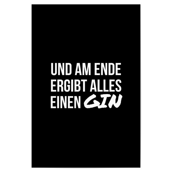 Poster "Und am Ende" artboxONE - Typografie,Essen & Trinken,Schwarzweiß,Männer,Essen & Trinken / Alkohol