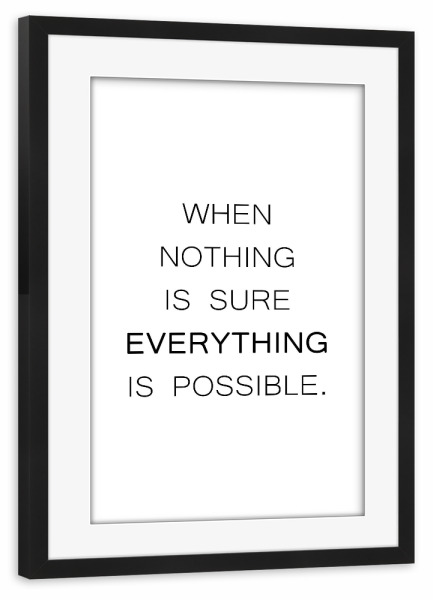 Poster mit Rahmen schwarz "Everything is possible" artboxONE - Typografie,Schwarzweiß