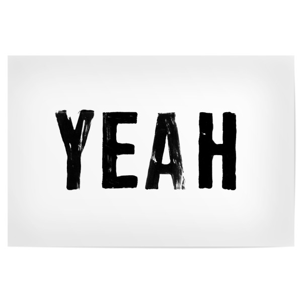 Poster "Yeah Print" artboxONE - Typografie,Schwarzweiß