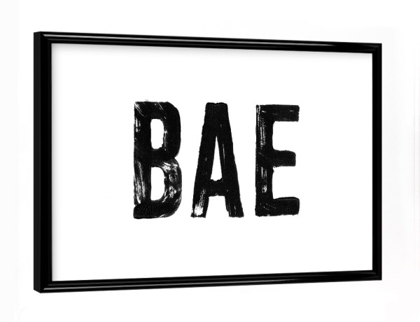 Poster mit schwarzem Rahmen "BAE Print" artboxONE - Typografie,Schwarzweiß