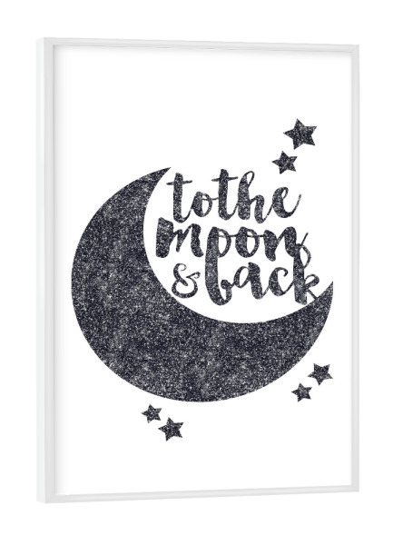 Poster mit weißem Rahmen "To the Moon & Back" artboxONE - Liebe - Moon,Love,Glitter,Star,Galaxy,Quote,Inspirational