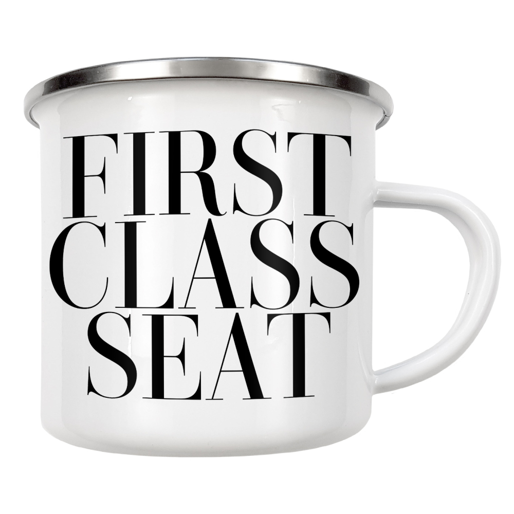 Emaille Tasse "First Class Seat" artboxONE - Typografie,Schwarzweiß,Lustig