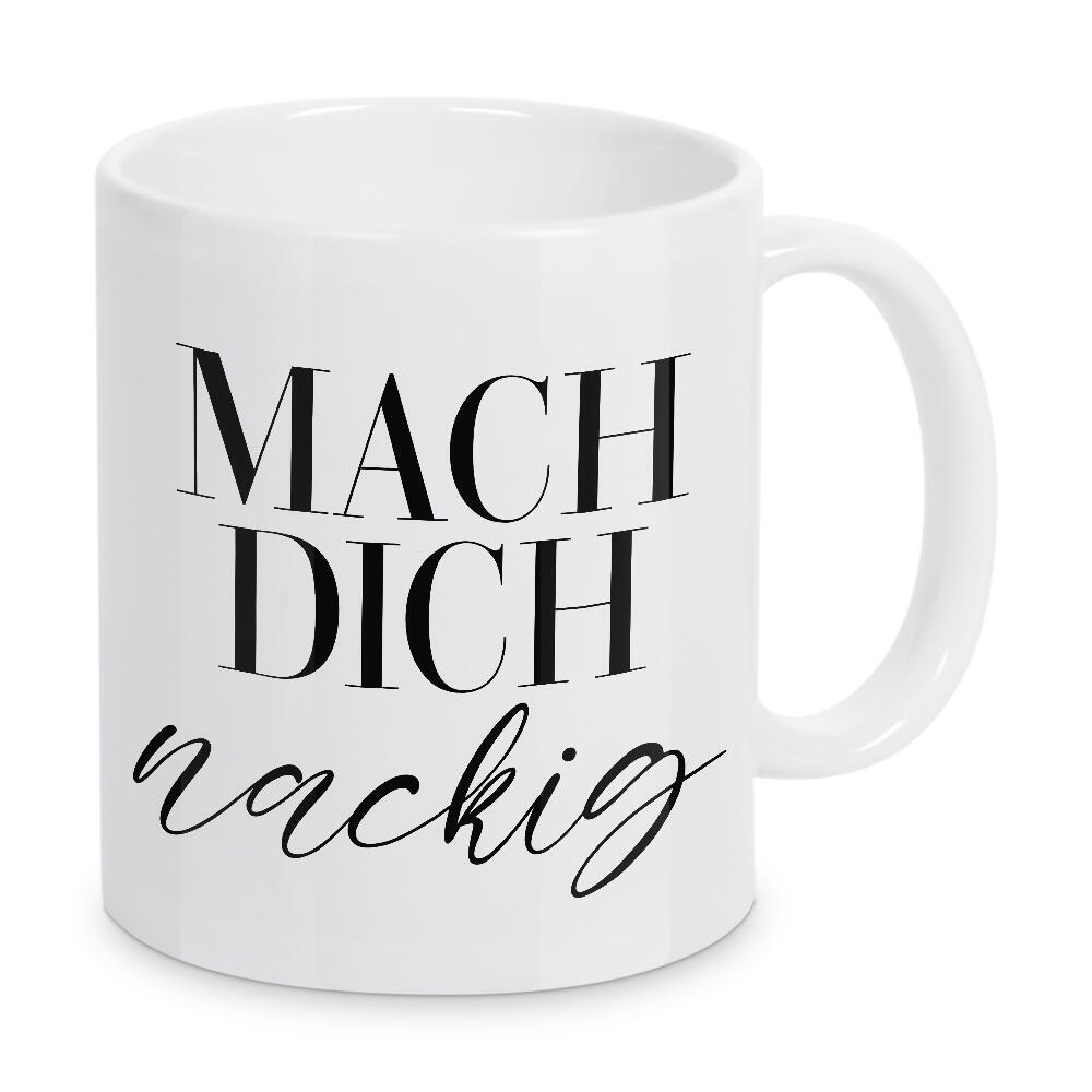Tasse "Mach dich nackig Typo" artboxONE - Typografie,Für Mama,Für Papa,Lustig
