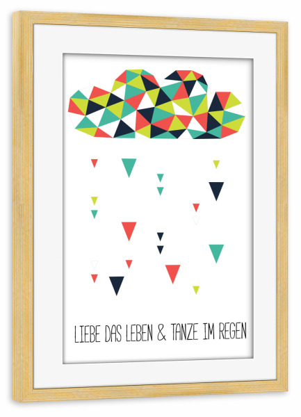 Poster mit Rahmen kiefer "Leben lieben" artboxONE - Typografie,Abstrakt,Geometrie - Leben,Lieben,Wolke,Regen,Tropfen,Tanzen