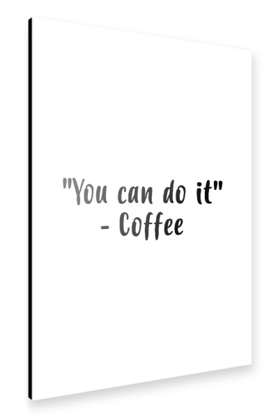 Alu-Dibond "You Can Do It" 30x20 cm artboxONE