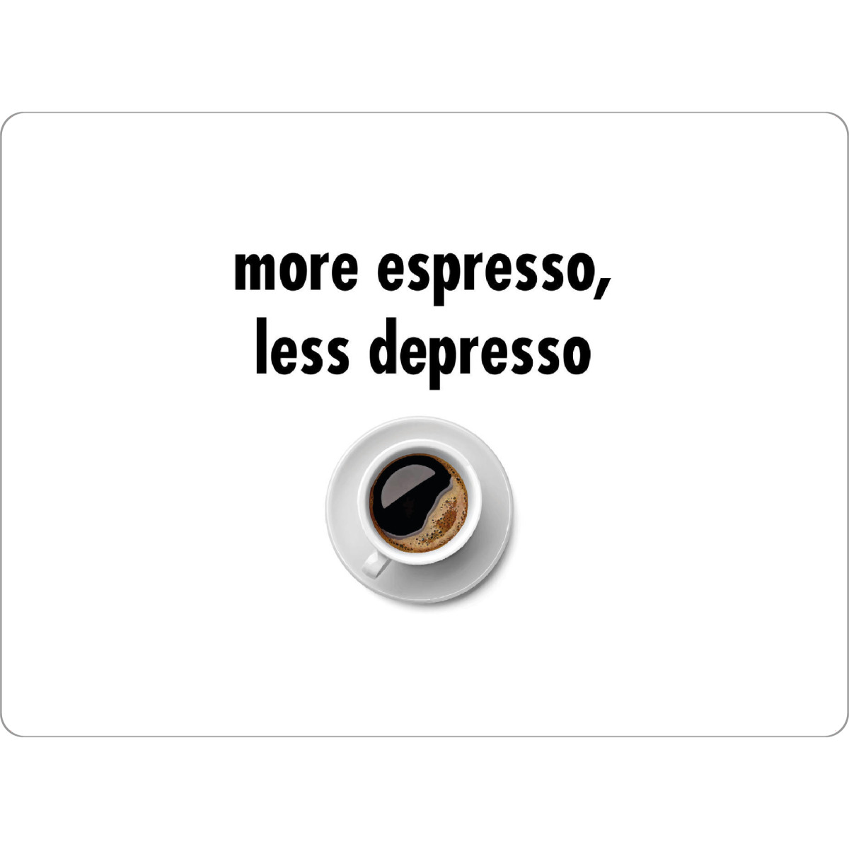 Tischset "More Espresso" artboxONE - Typografie,Essen & Trinken