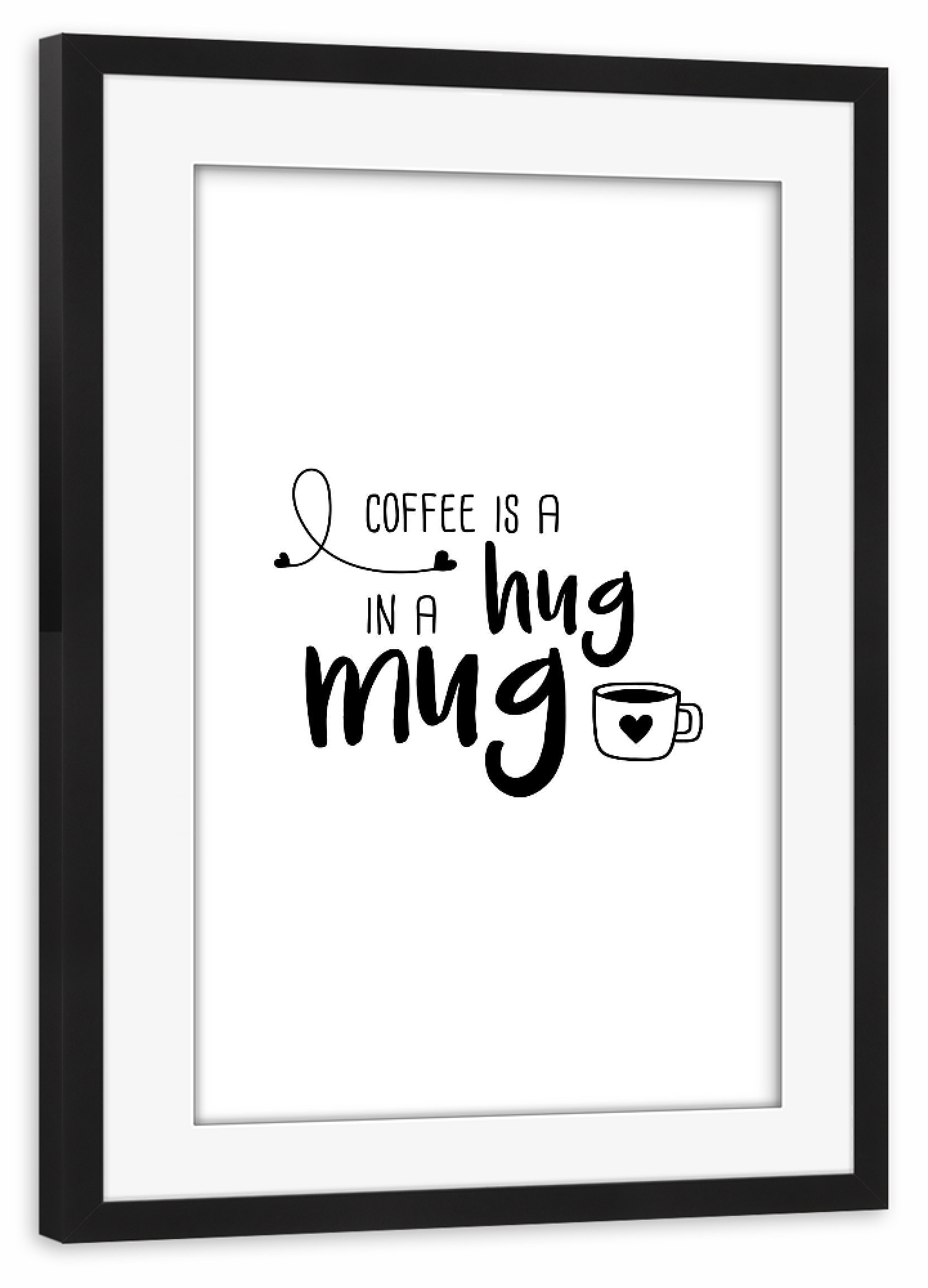 Poster mit Rahmen schwarz "Hug in a Mug" artboxONE - Typografie,Essen & Trinken,Schwarzweiß