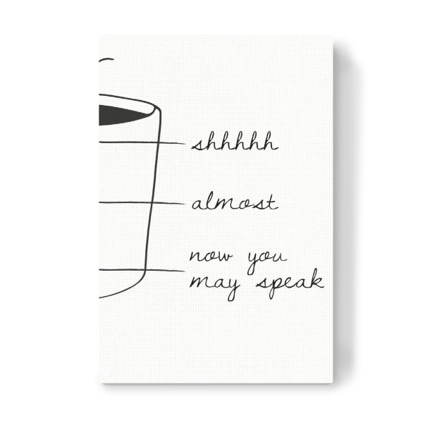 Leinwandbild "Cup Scale" artboxONE - Typografie,Essen & Trinken,Schwarzweiß - Coffee,Cup,Shhhh,Almost