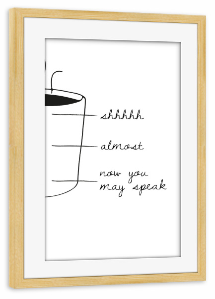 Poster mit Rahmen kiefer "Cup Scale" artboxONE - Typografie,Essen & Trinken,Schwarzweiß - Coffee,Cup,Shhhh,Almost
