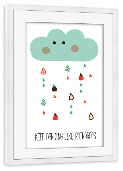 Poster mit Rahmen weiß "Keep dancing like raindrops" artboxONE - Für Kinder