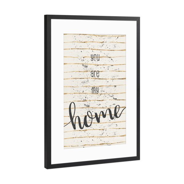 Poster mit Rahmen Schwarz (Metallic) "TEXT ART You are my home" artboxONE - Typografie