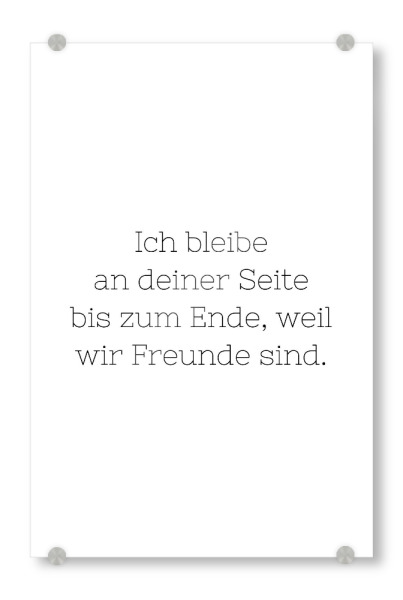 Acrylglasbild "An deiner Seite" artboxONE - Typografie,Schwarzweiß,Liebe