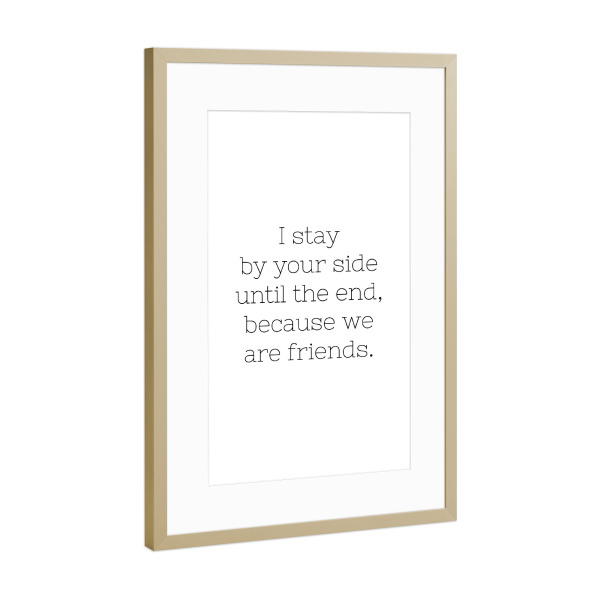 Poster mit Rahmen Gold "By Your Side" artboxONE - Typografie,Schwarzweiß,Liebe