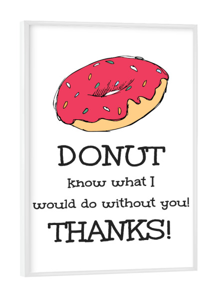 Poster mit weißem Rahmen "Donut 2" artboxONE - Typografie,Essen & Trinken,Liebe
