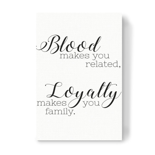 Leinwandbild "Blood & Loyalty" artboxONE - Typografie,Schwarzweiß,Liebe