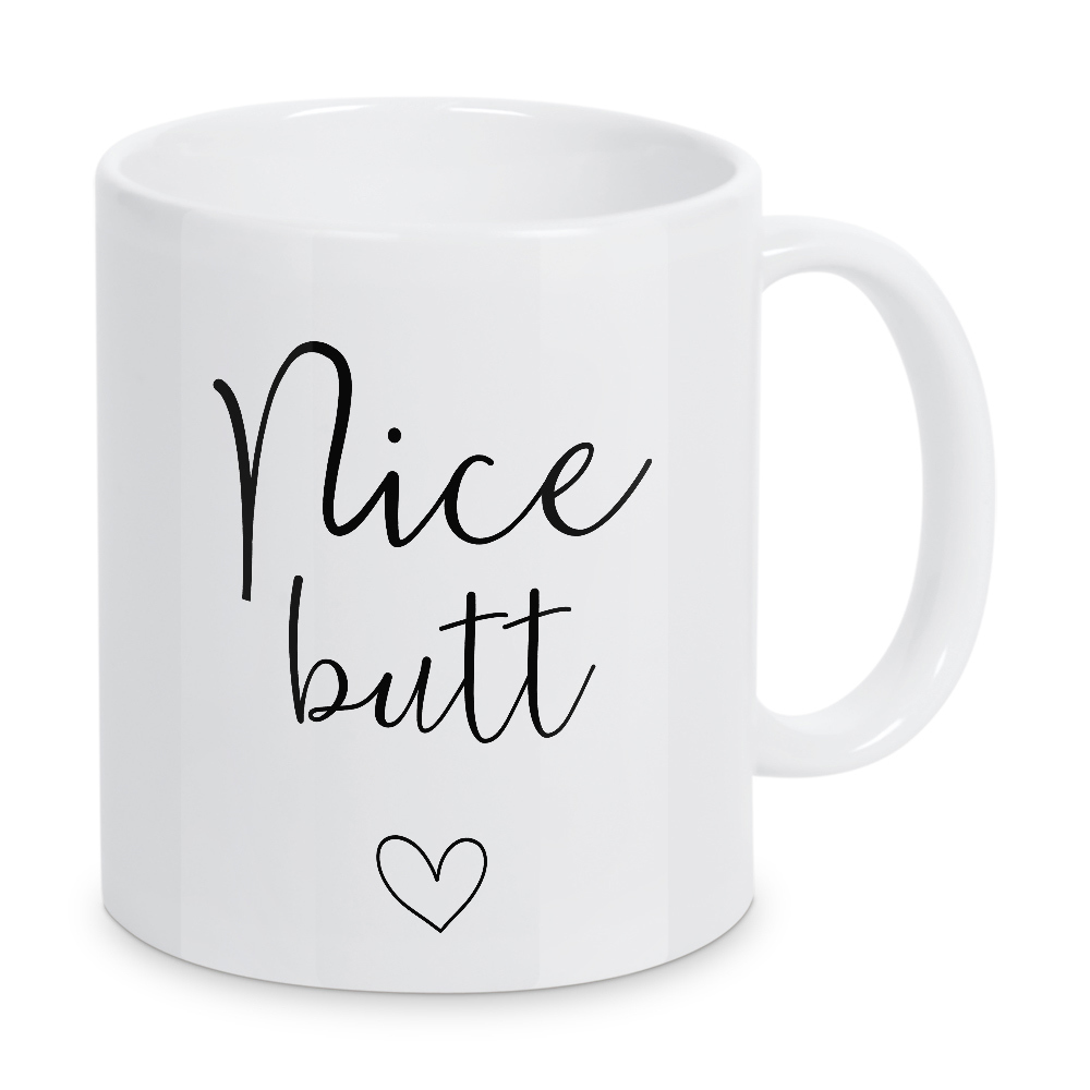 Tasse "Nice butt" artboxONE - Typografie,Schwarzweiß,Männer,Lustig