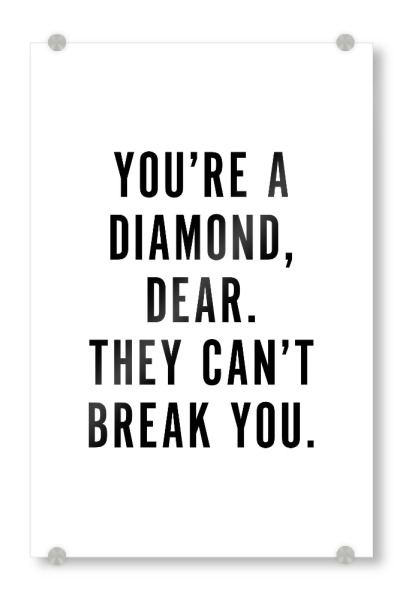 Acrylglasbild "You're A Diamond" artboxONE - Typografie,Schwarzweiß,Sport / Motivation