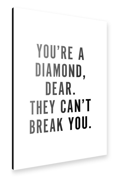 Alu-Dibond "You're A Diamond" 30x20 cm artboxONE