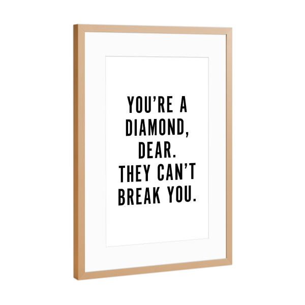 Poster mit Rahmen Kupfer "You're A Diamond" artboxONE - Typografie,Schwarzweiß,Sport / Motivation