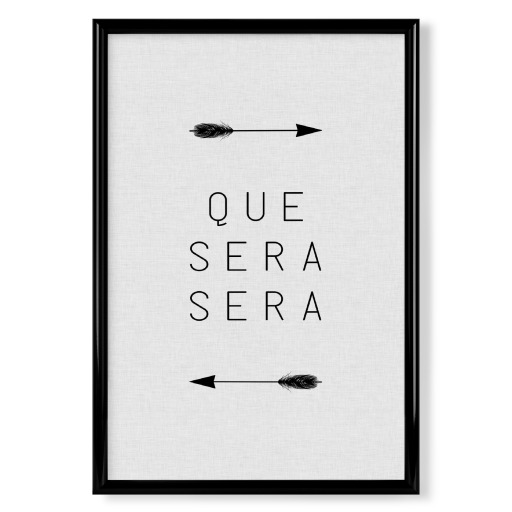 Que Sera Sera Arrow